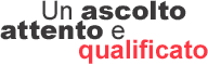 Un ascolto attento e qualificato